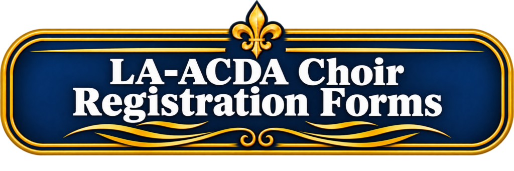 LA-ACDA Choir Registration Forms
